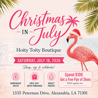 Christmas in July flyer for Hoity Toity Boutique on July 18, 2026, with sales, giveaways, sweet treats, free gifts and free shoes with a $100 purchase.