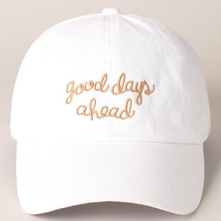 Good Days Ahead Baseball Cap